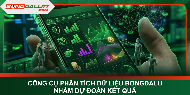 Công cụ phân tích dữ liệu Bongdalu nhằm dự đoán kết quả